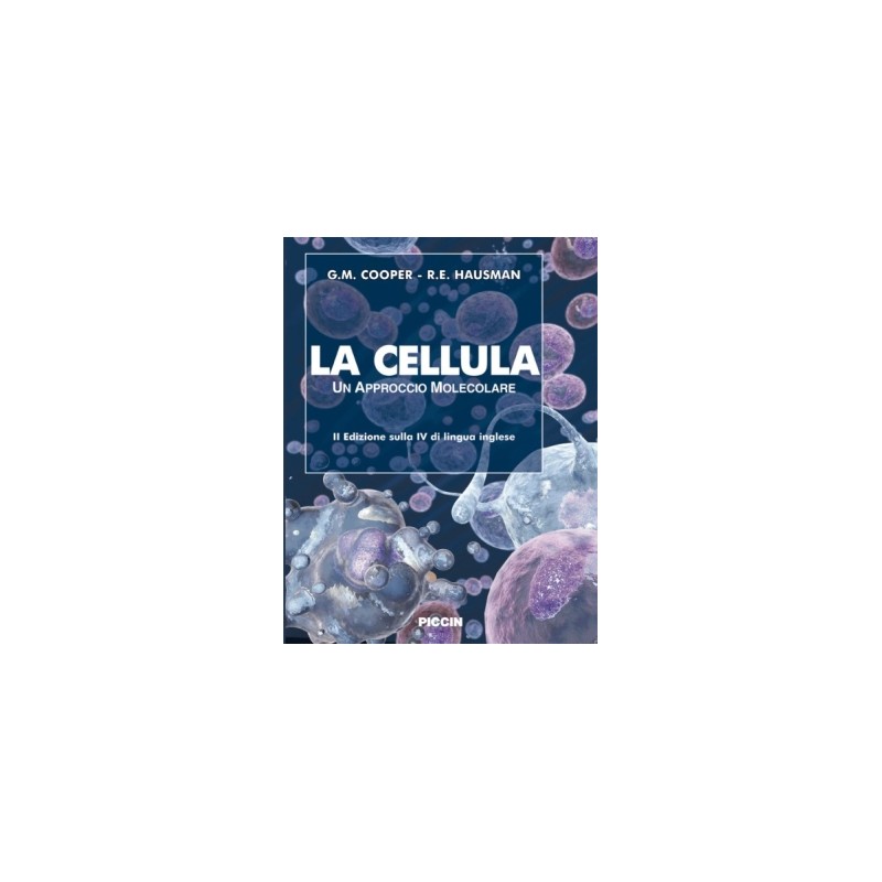 La cellula - Un approccio molecolare